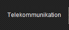 Telekommunikation